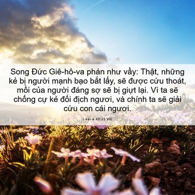 Picture 06 - I-sai-a 49:25 VIE - Song Đức Giê-hô-va phán như vầy: Thật, - Bible Verse Picture