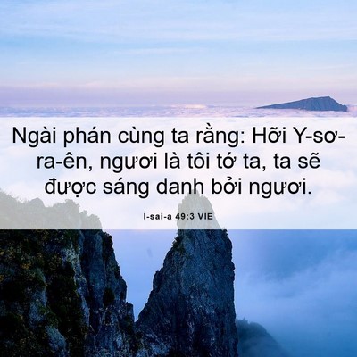 Picture 06 - I-sai-a 49:3 VIE - Ngài phán cùng ta rằng: Hỡi Y-sơ-ra-ên, - Bible Verse Picture