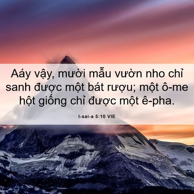 Picture 06 - I-sai-a 5:10 VIE - Aáy vậy, mười mẫu vườn nho chỉ sanh - Bible Verse Picture