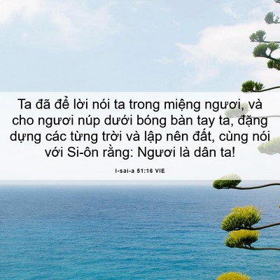 Picture 06 - I-sai-a 51:16 VIE - Ta đã để lời nói ta trong miệng - Bible Verse Picture