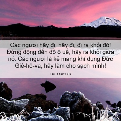 Picture 06 - I-sai-a 52:11 VIE - Các ngươi hãy đi, hãy đi, đi ra khỏi - Bible Verse Picture