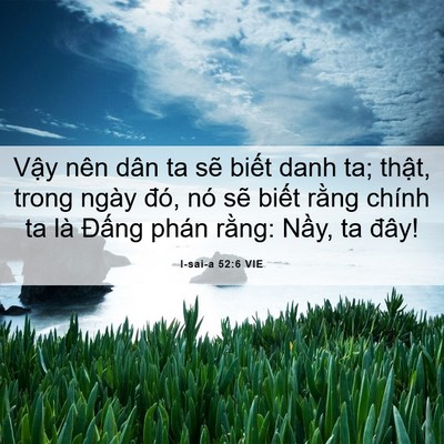 Picture 06 - I-sai-a 52:6 VIE - Vậy nên dân ta sẽ biết danh ta; thật, - Bible Verse Picture