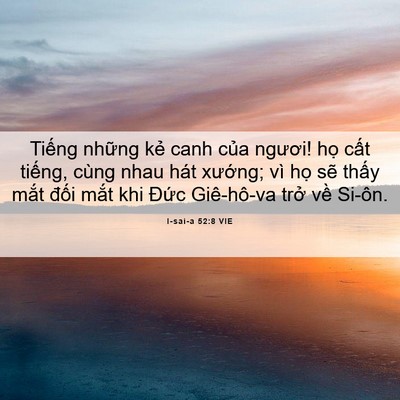 Picture 06 - I-sai-a 52:8 VIE - Tiếng những kẻ canh của ngươi! họ - Bible Verse Picture