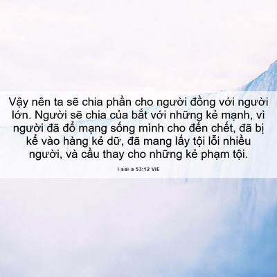 Picture 06 - I-sai-a 53:12 VIE - Vậy nên ta sẽ chia phần cho người - Bible Verse Picture