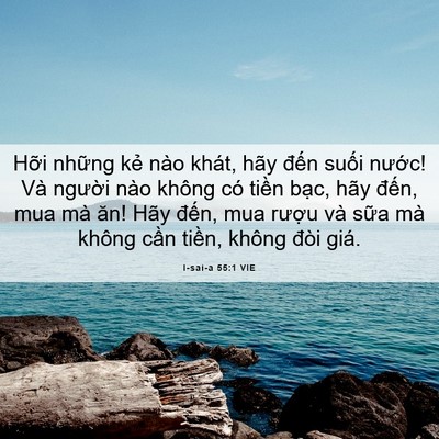 Picture 06 - I-sai-a 55:1 VIE - Hỡi những kẻ nào khát, hãy đến suối - Bible Verse Picture