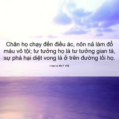 Picture 06 - I-sai-a 59:7 VIE - Chân họ chạy đến điều ác, nôn nả - Bible Verse Picture