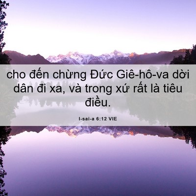 Picture 06 - I-sai-a 6:12 VIE - cho đến chừng Đức Giê-hô-va dời dân - Bible Verse Picture