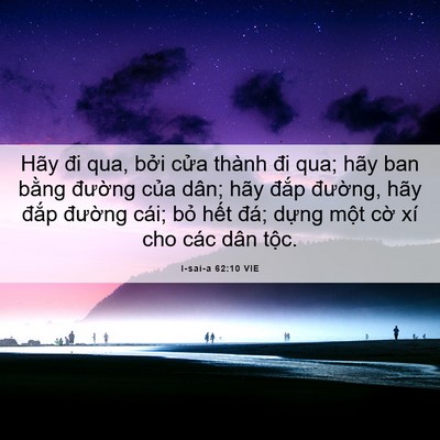 Picture 06 - I-sai-a 62:10 VIE - Hãy đi qua, bởi cửa thành đi qua; hãy - Bible Verse Picture
