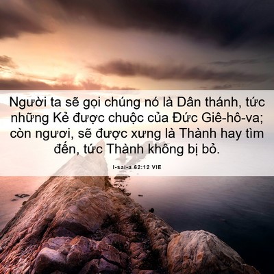 Picture 06 - I-sai-a 62:12 VIE - Người ta sẽ gọi chúng nó là Dân - Bible Verse Picture