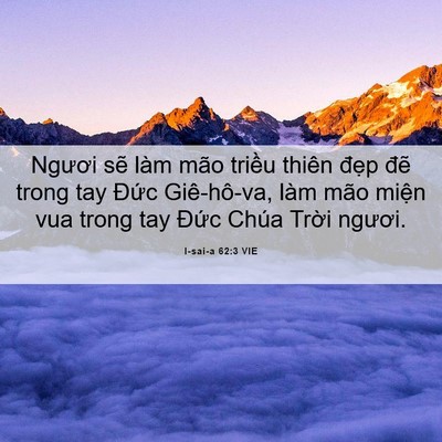 Picture 06 - I-sai-a 62:3 VIE - Ngươi sẽ làm mão triều thiên đẹp - Bible Verse Picture