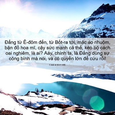 Picture 06 - I-sai-a 63:1 VIE - Đấng từ Ê-đôm đến, từ Bốt-ra - Bible Verse Picture