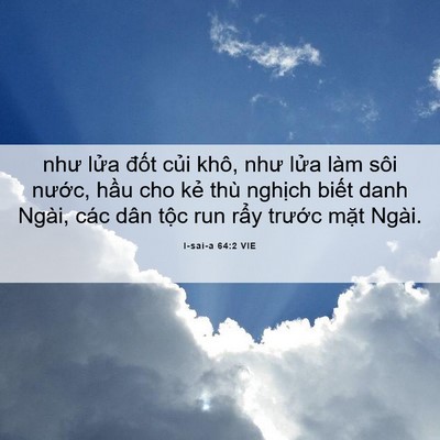Picture 06 - I-sai-a 64:2 VIE - như lửa đốt củi khô, như lửa làm - Bible Verse Picture