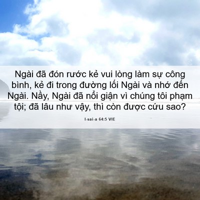 Picture 06 - I-sai-a 64:5 VIE - Ngài đã đón rước kẻ vui lòng làm sự - Bible Verse Picture