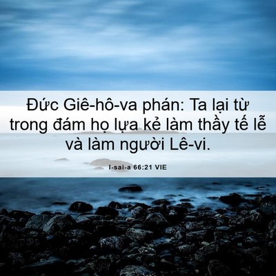 Picture 06 - I-sai-a 66:21 VIE - Đức Giê-hô-va phán: Ta lại từ trong - Bible Verse Picture