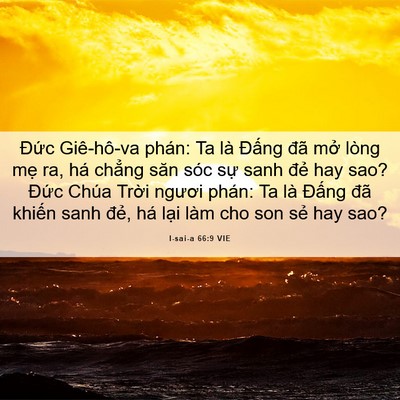 Picture 06 - I-sai-a 66:9 VIE - Đức Giê-hô-va phán: Ta là Đấng đã - Bible Verse Picture