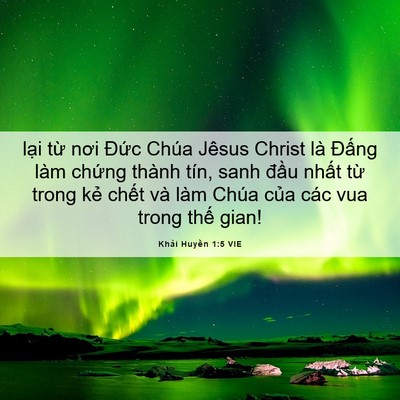 Picture 06 - Khải Huyền 1:5 VIE - lại từ nơi Đức Chúa Jêsus Christ là - Bible Verse Picture