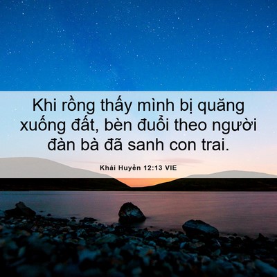 Picture 06 - Khải Huyền 12:13 VIE - Khi rồng thấy mình bị quăng xuống - Bible Verse Picture