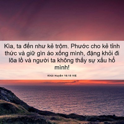 Picture 06 - Khải Huyền 16:15 VIE - Kìa, ta đến như kẻ trộm. Phước cho - Bible Verse Picture