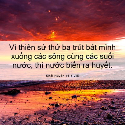 Picture 06 - Khải Huyền 16:4 VIE - Vì thiên sứ thứ ba trút bát mình xuống - Bible Verse Picture