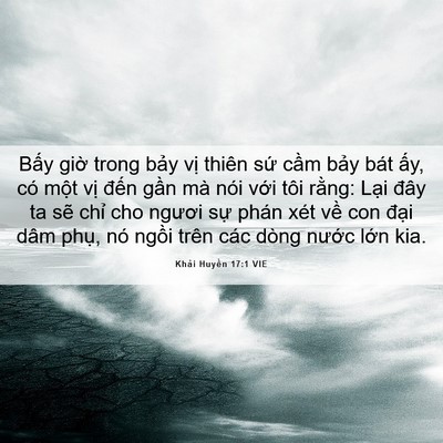 Picture 06 - Khải Huyền 17:1 VIE - Bấy giờ trong bảy vị thiên sứ cầm - Bible Verse Picture
