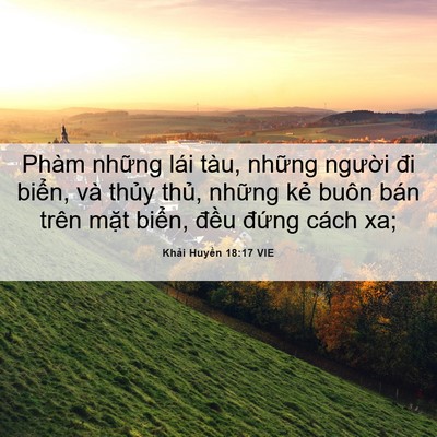 Picture 06 - Khải Huyền 18:17 VIE - Phàm những lái tàu, những người đi - Bible Verse Picture