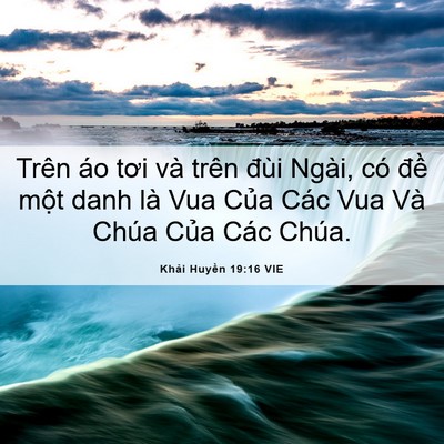 Picture 06 - Khải Huyền 19:16 VIE - Trên áo tơi và trên đùi Ngài, có đề - Bible Verse Picture