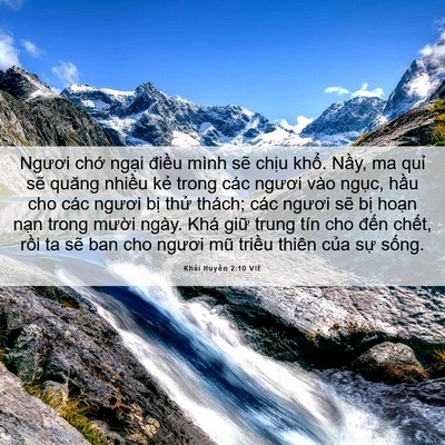 Picture 06 - Khải Huyền 2:10 VIE - Ngươi chớ ngại điều mình sẽ chịu - Bible Verse Picture