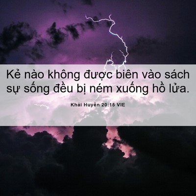 Picture 06 - Khải Huyền 20:15 VIE - Kẻ nào không được biên vào sách sự - Bible Verse Picture