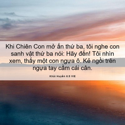 Picture 06 - Khải Huyền 6:5 VIE - Khi Chiên Con mở ấn thứ ba, tôi nghe con - Bible Verse Picture