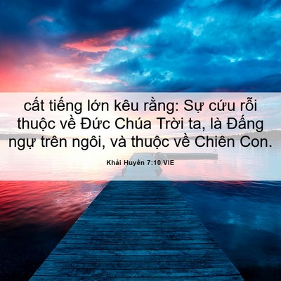 Picture 06 - Khải Huyền 7:10 VIE - cất tiếng lớn kêu rằng: Sự cứu rỗi - Bible Verse Picture