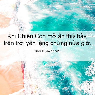 Picture 06 - Khải Huyền 8:1 VIE - Khi Chiên Con mở ấn thứ bảy, trên - Bible Verse Picture