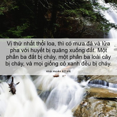Picture 06 - Khải Huyền 8:7 VIE - Vị thứ nhất thổi loa, thì có mưa đá - Bible Verse Picture