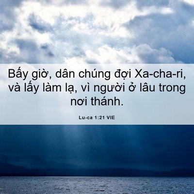 Picture 06 - Lu-ca 1:21 VIE - Bấy giờ, dân chúng đợi Xa-cha-ri, và - Bible Verse Picture