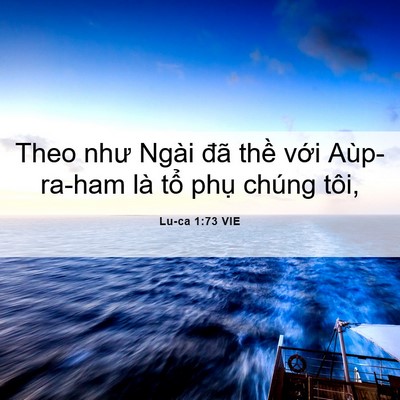 Picture 06 - Lu-ca 1:73 VIE - Theo như Ngài đã thề với Aùp-ra-ham là - Bible Verse Picture
