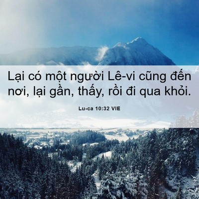 Picture 06 - Lu-ca 10:32 VIE - Lại có một người Lê-vi cũng đến - Bible Verse Picture