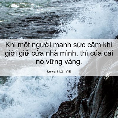 Picture 06 - Lu-ca 11:21 VIE - Khi một người mạnh sức cầm khí giới - Bible Verse Picture