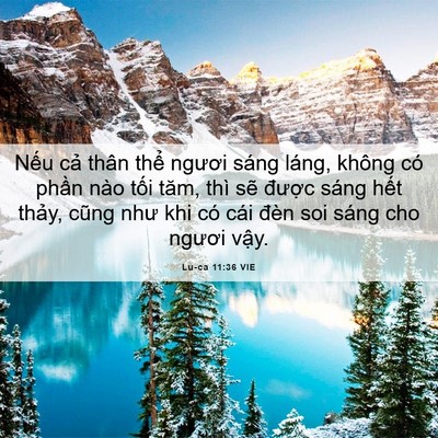 Picture 06 - Lu-ca 11:36 VIE - Nếu cả thân thể ngươi sáng láng, - Bible Verse Picture