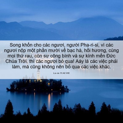 Picture 06 - Lu-ca 11:42 VIE - Song khốn cho các ngươi, người Pha-ri-si, - Bible Verse Picture