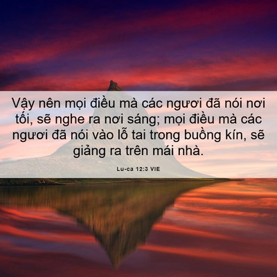 Picture 06 - Lu-ca 12:3 VIE - Vậy nên mọi điều mà các ngươi đã - Bible Verse Picture