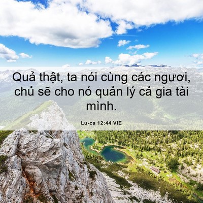 Picture 06 - Lu-ca 12:44 VIE - Quả thật, ta nói cùng các ngươi, chủ - Bible Verse Picture
