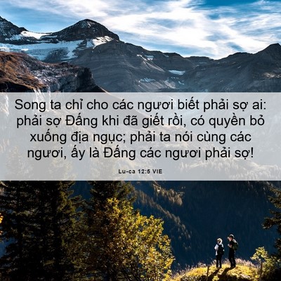 Picture 06 - Lu-ca 12:5 VIE - Song ta chỉ cho các ngươi biết phải sợ - Bible Verse Picture
