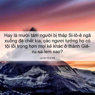 Picture 06 - Lu-ca 13:4 VIE - Hay là mười tám người bị tháp - Bible Verse Picture