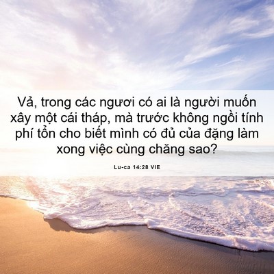 Picture 06 - Lu-ca 14:28 VIE - Vả, trong các ngươi có ai là người - Bible Verse Picture
