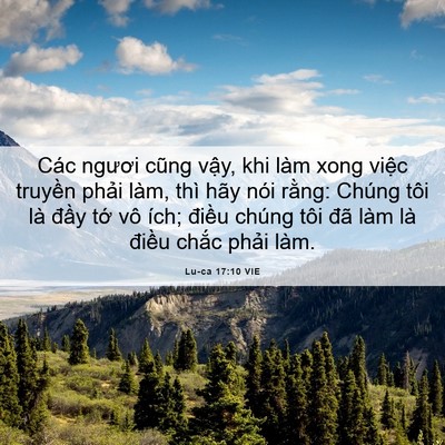 Picture 06 - Lu-ca 17:10 VIE - Các ngươi cũng vậy, khi làm xong việc - Bible Verse Picture