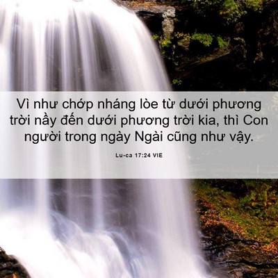Picture 06 - Lu-ca 17:24 VIE - Vì như chớp nháng lòe từ dưới phương - Bible Verse Picture