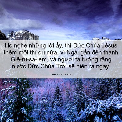 Picture 06 - Lu-ca 19:11 VIE - Họ nghe những lời ấy, thì Đức Chúa - Bible Verse Picture