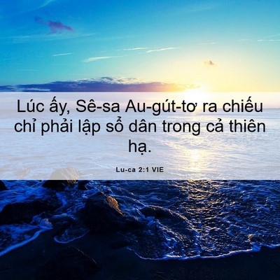 Picture 06 - Lu-ca 2:1 VIE - Lúc ấy, Sê-sa Au-gút-tơ ra chiếu chỉ - Bible Verse Picture