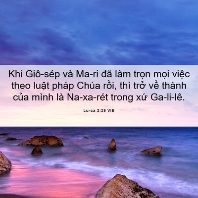 Picture 06 - Lu-ca 2:39 VIE - Khi Giô-sép và Ma-ri đã làm trọn mọi - Bible Verse Picture