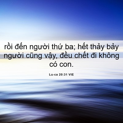 Picture 06 - Lu-ca 20:31 VIE - rồi đến người thứ ba; hết thảy - Bible Verse Picture