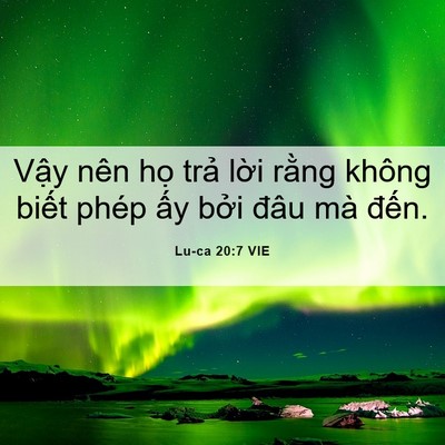 Picture 06 - Lu-ca 20:7 VIE - Vậy nên họ trả lời rằng không biết - Bible Verse Picture